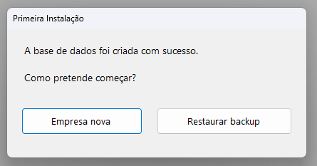 Ecrã de primeira instalação — empresa nova ou restaurar backup